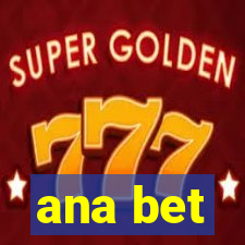 ana bet